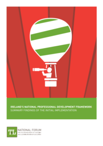 Ireland’s National Professional Development Framework Summary Findings of the Initial Implementation